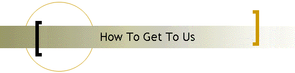How To Get To Us