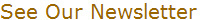 See Our Newsletter